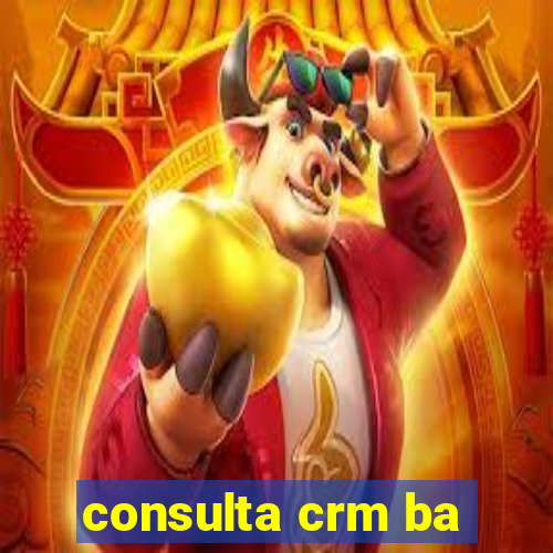 consulta crm ba